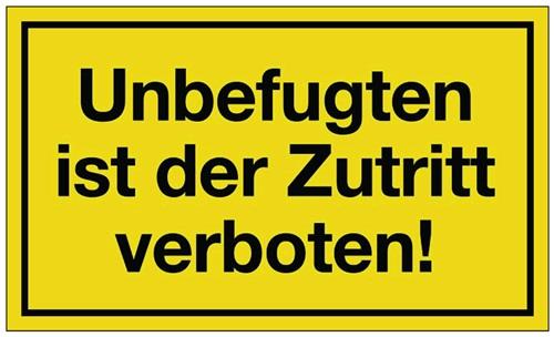 Hinweiszeichen Unbefugten ist der Zutritt verboten L250xB150mm gelb schwarz Ku. || VE = 1 ST