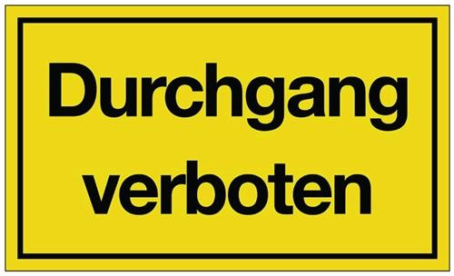 Hinweiszeichen Durchgang verboten L250xB150mm gelb schwarz Ku. || VE = 1 ST